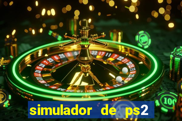 simulador de ps2 para pc